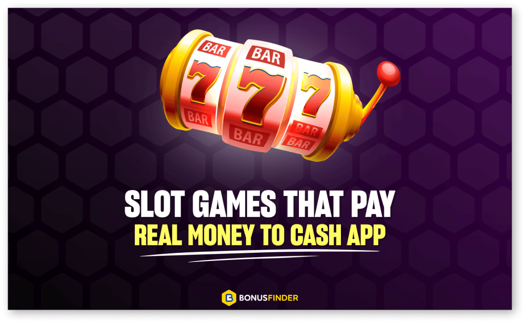 Slot machines paying real money through Cash App