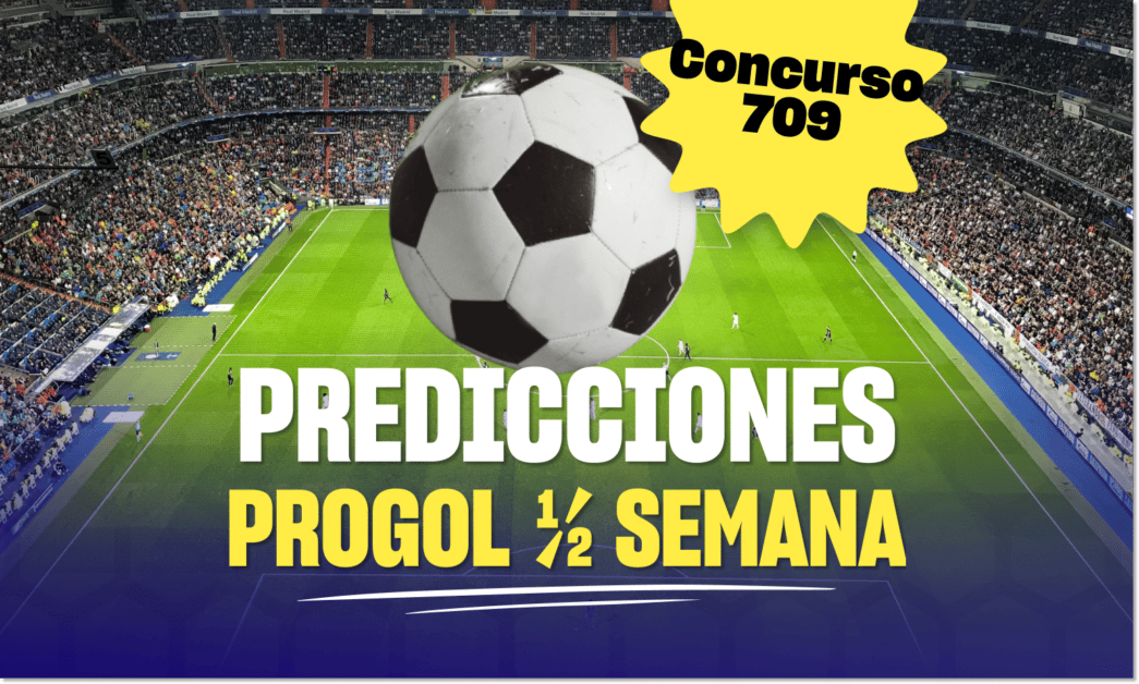 progol media semana 709 predicciones
