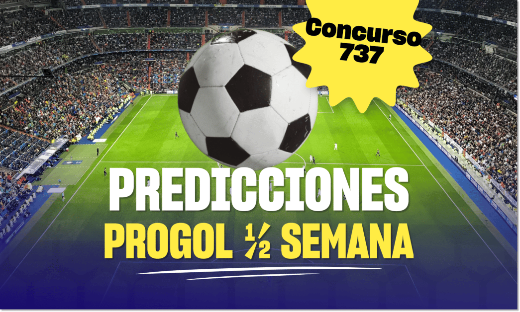 progol media semana 737 predicciones