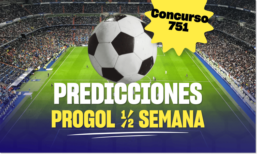 progol media semana 751 predicciones