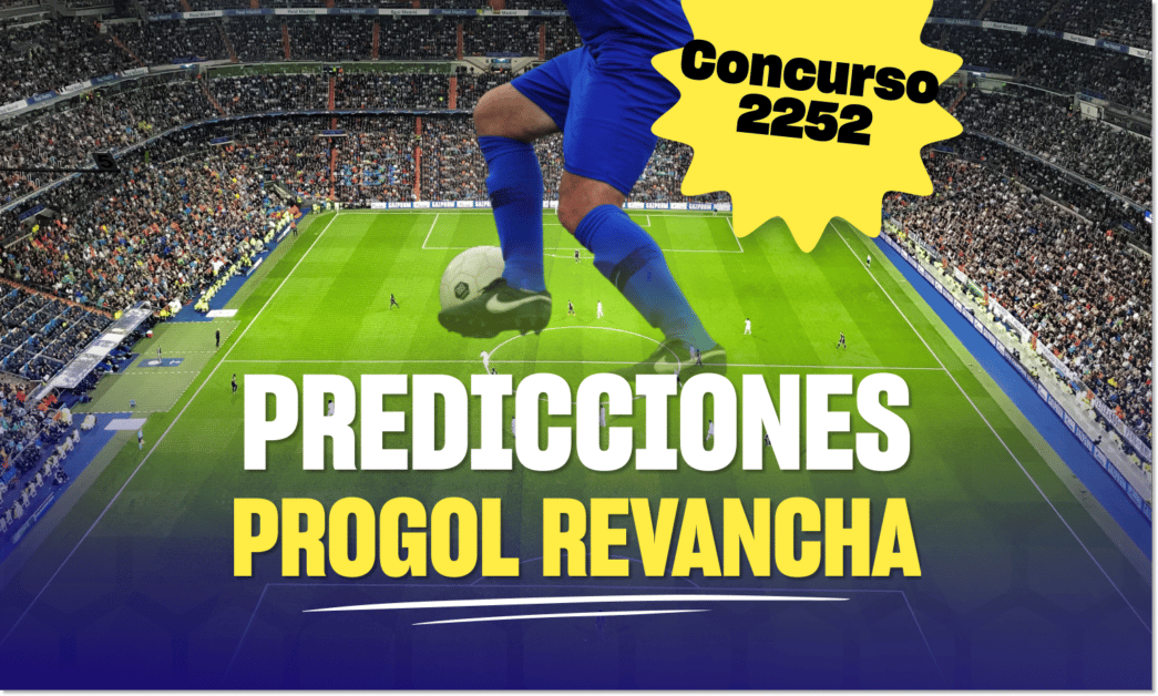 progol revancha 2252 predicciones