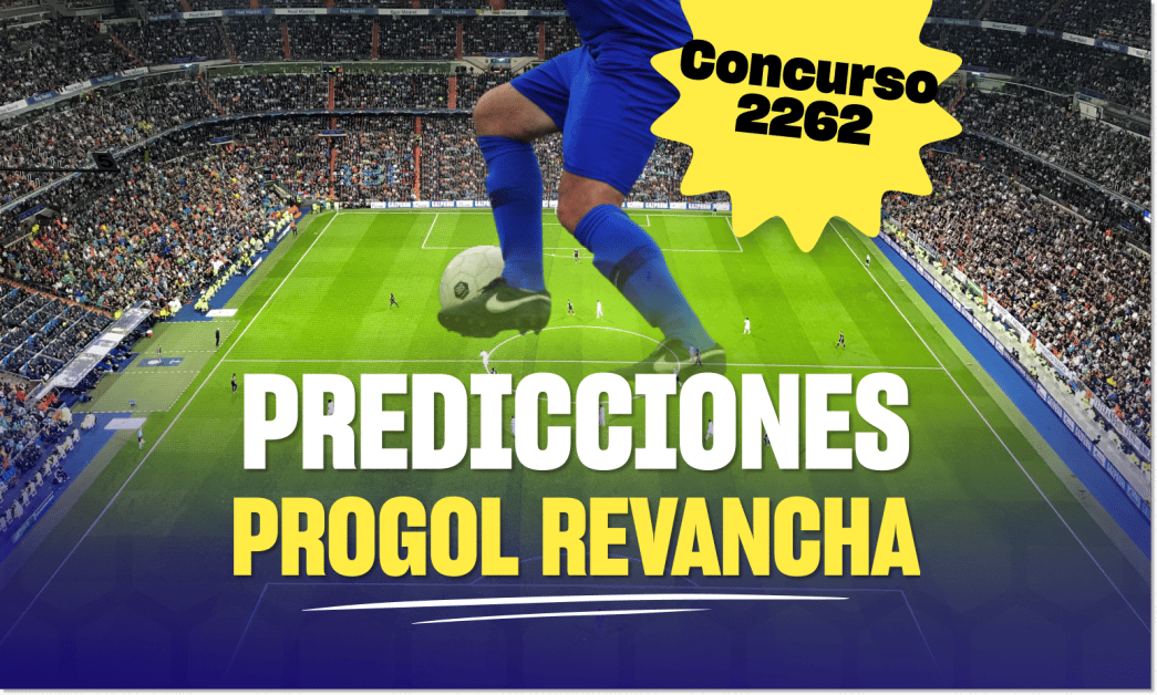 progol revancha 2262 predicciones