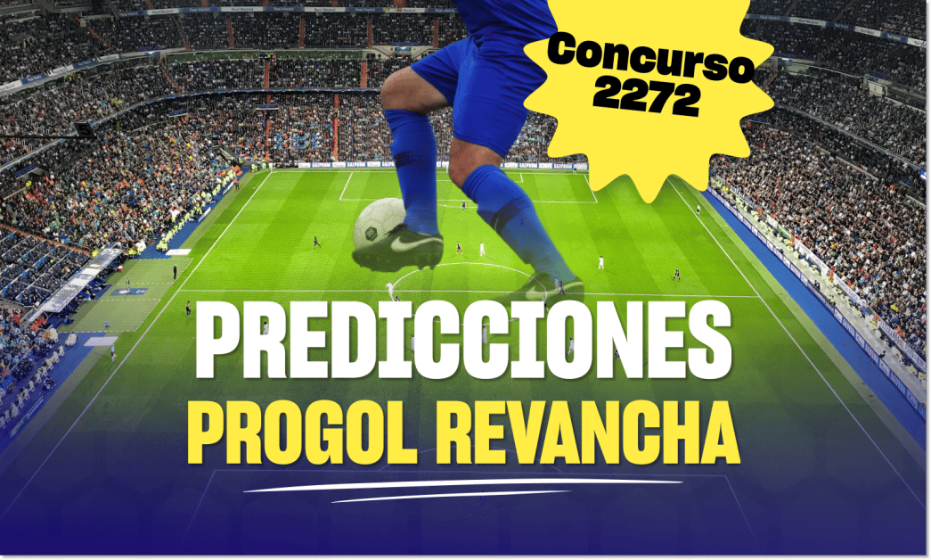 progol revancha 2272 predicciones