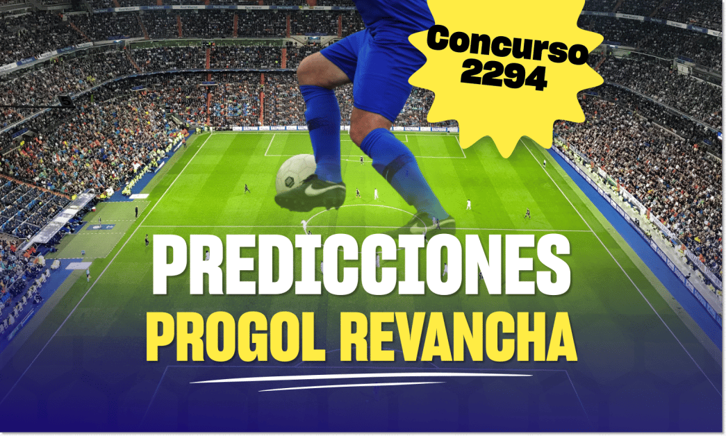 progol revancha 2294 predicciones