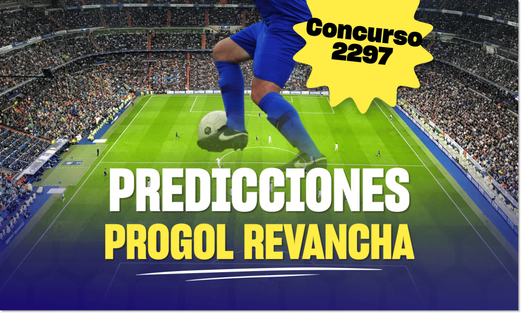 progol revancha 2297 predicciones