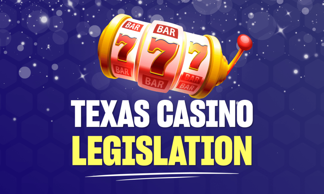 Texas Casino Legislation