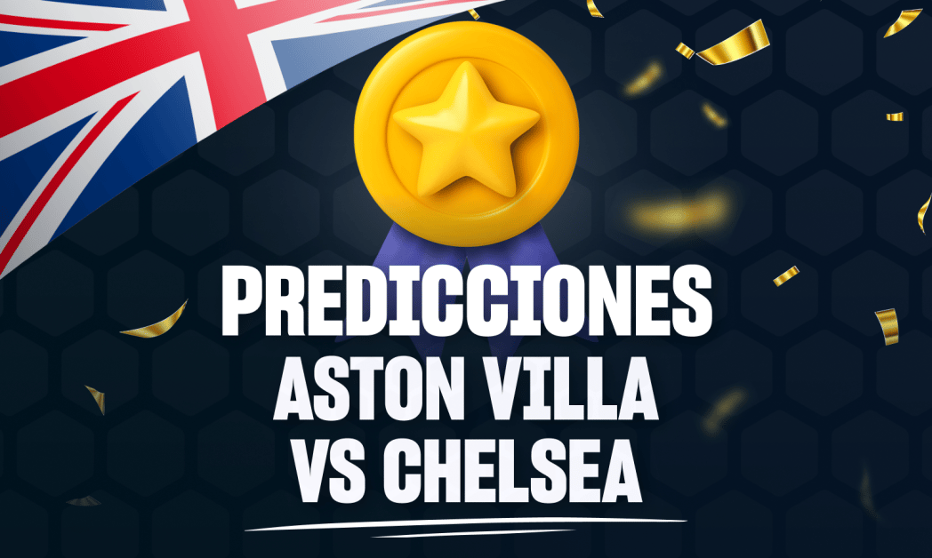 Predicciones Aston Villa vs Chelsea