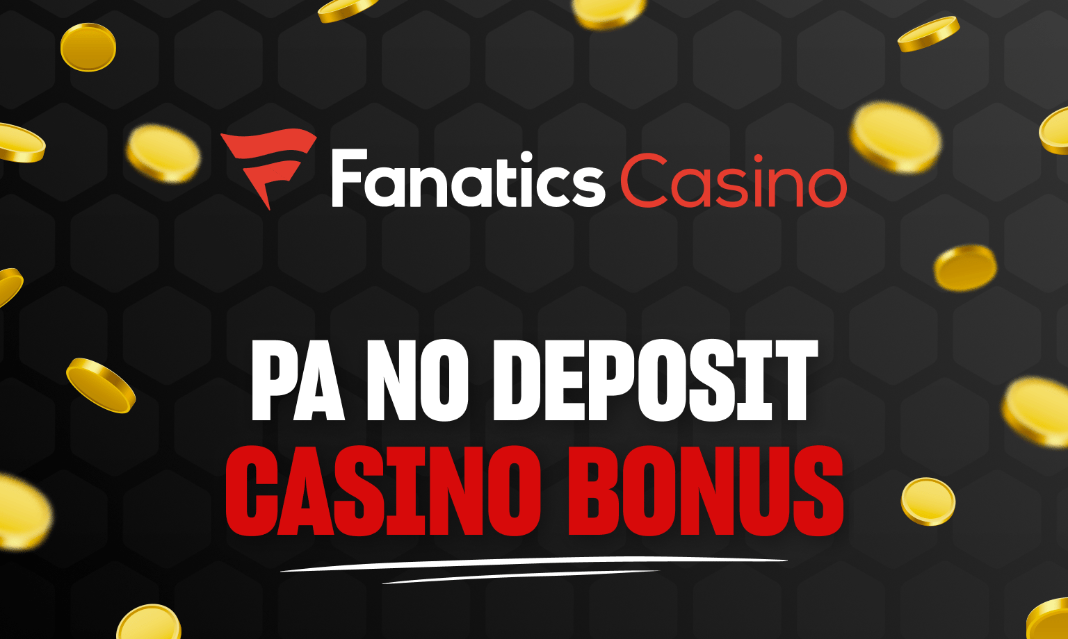 Fanatics Casino PA No Deposit Bonus