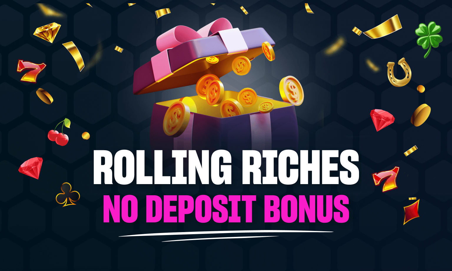 Rolling Riches Casino No Deposit Bonus