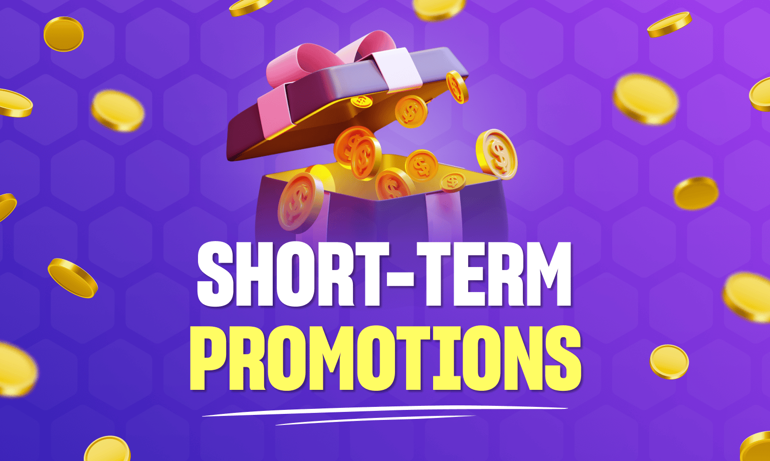Short Term Promotions
