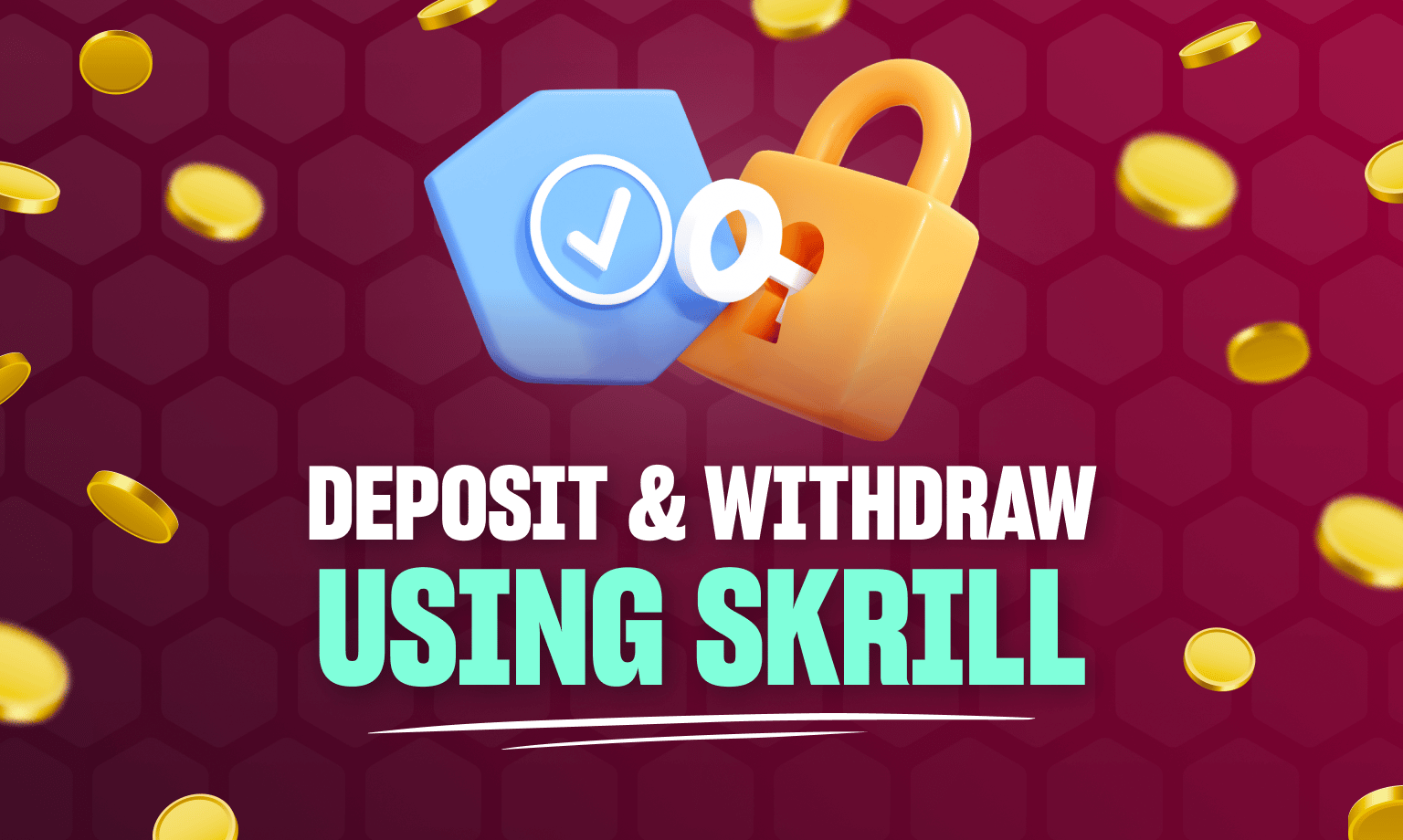 Deposit and withdraw using Skrill