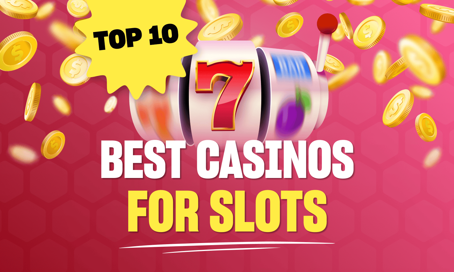 Top Casinos for Slots