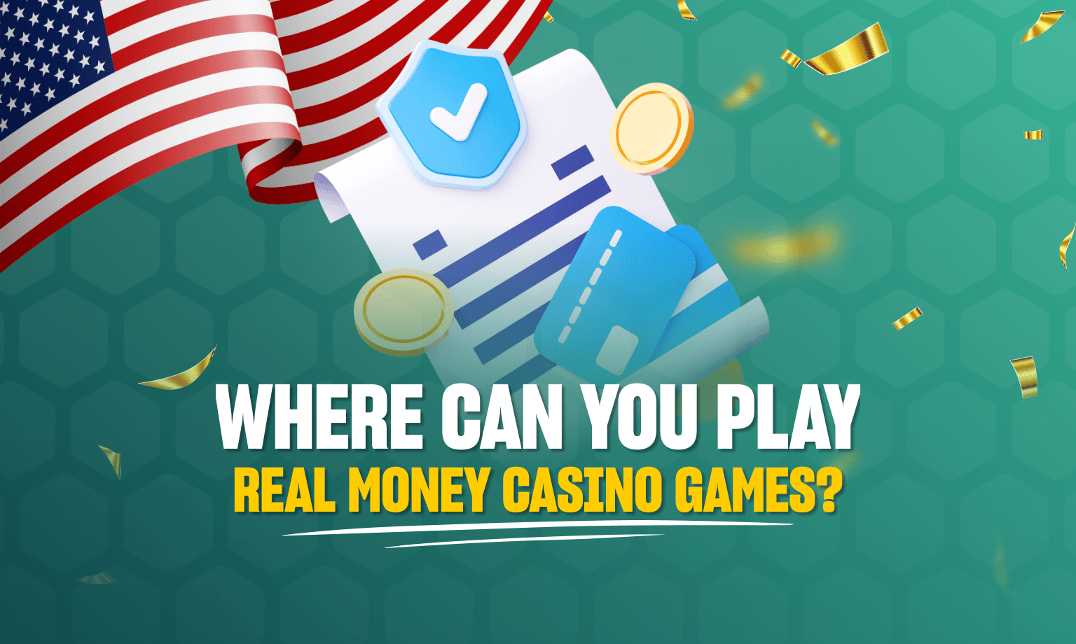 Where can you play real money casino games?