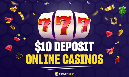 $10 deposit casinos