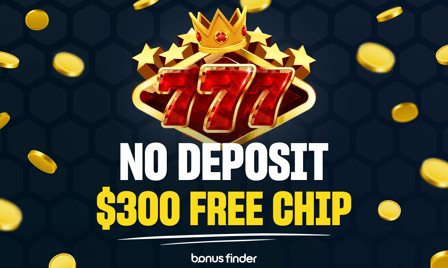 $300 Free Chip No Deposit Casinos