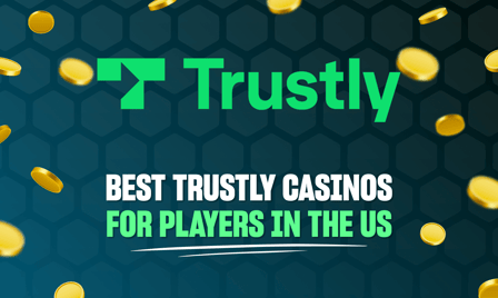 Best Trustly Casinos for players in the US