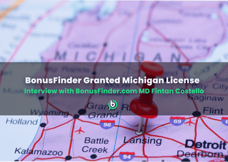Close-up of a map of Michigan with a headline “BonusFinder Granted Michigan License”