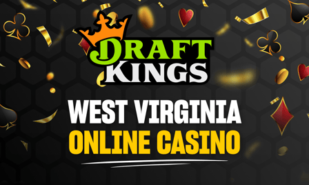 DraftKings West Virginia online casino