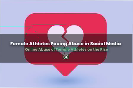 Does the Rise in Online Abuse of Professional Women Athletes Prove That This Is a Man's World?