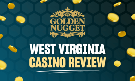 Golden Nugget West Virginia Casino Review