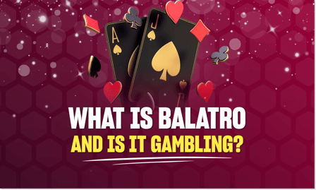 Is Balatro Gambling? Introducing the New Poker Roguelike