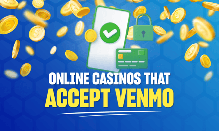 Online casinos that take Venmo
