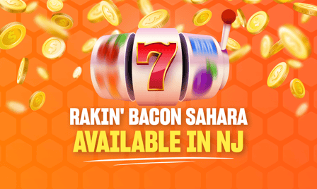 New Addition to Rakin’ Bacon Slots Debuts in New Jersey