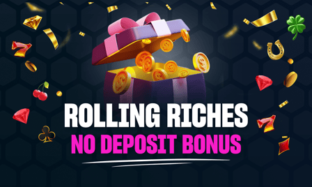 Rolling Riches Casino No Deposit Bonus
