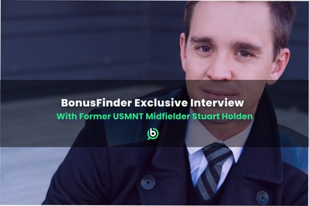 BonusFinder Interview Exclusive: Stuart Holden