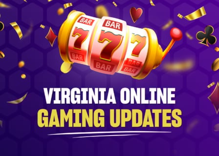 Virginia Online Gaming Updates
