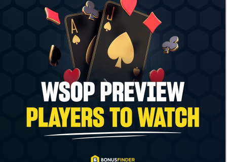 World Series of Poker Kicks Off Next Week_ Preview & Players to Watch