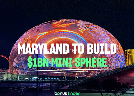 ‘Mini Sphere’ in Maryland: $1bn project to partner MGM Casino