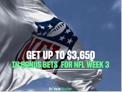 NFL Week Three Promos: Get up to $3,650 in bonus bets