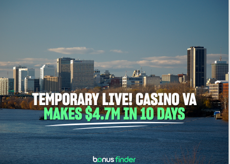 Virginia’s new temporary Live! Casino generates $4.7m in just 10 Days