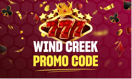 wind creek casino promo code