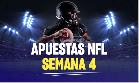 Semana 4 de la NFL: Mejores Apuestas