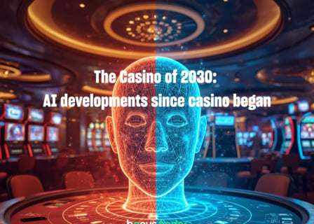The casino of 2030: AI developments since casino began