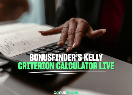 Introducing BonusFinder’s Kelly Criterion calculator tool