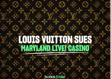 Louis Vuitton suing Maryland Live! Casino for trademark violation