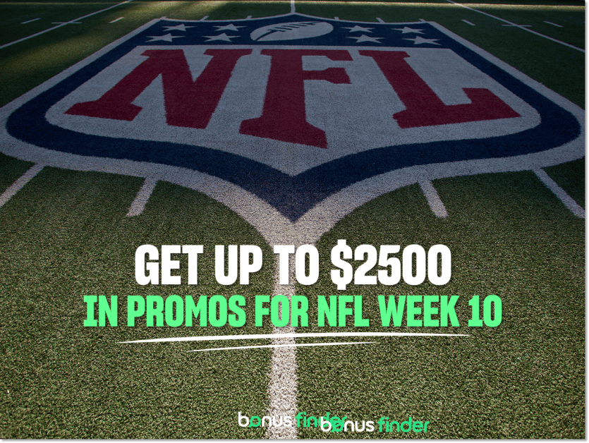 Get up to $2500 in bonus bets for NFL Week 10
