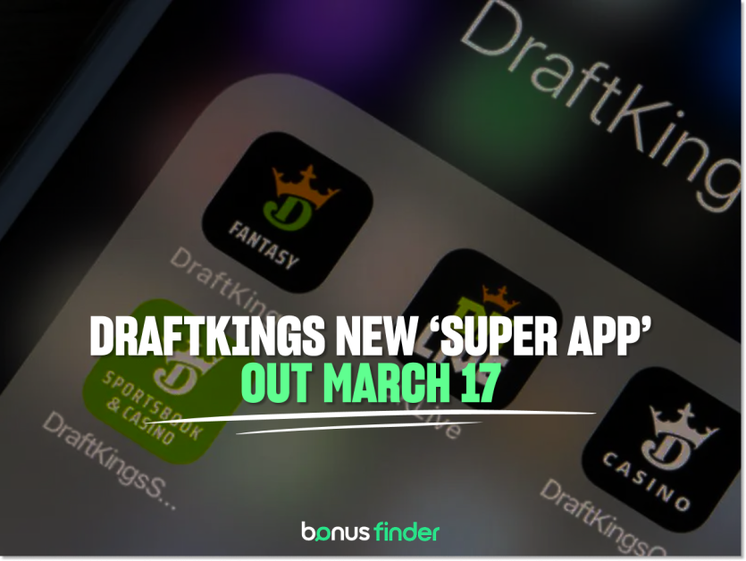 DraftKings all-in-one ‘Super App’ to launch by March 17