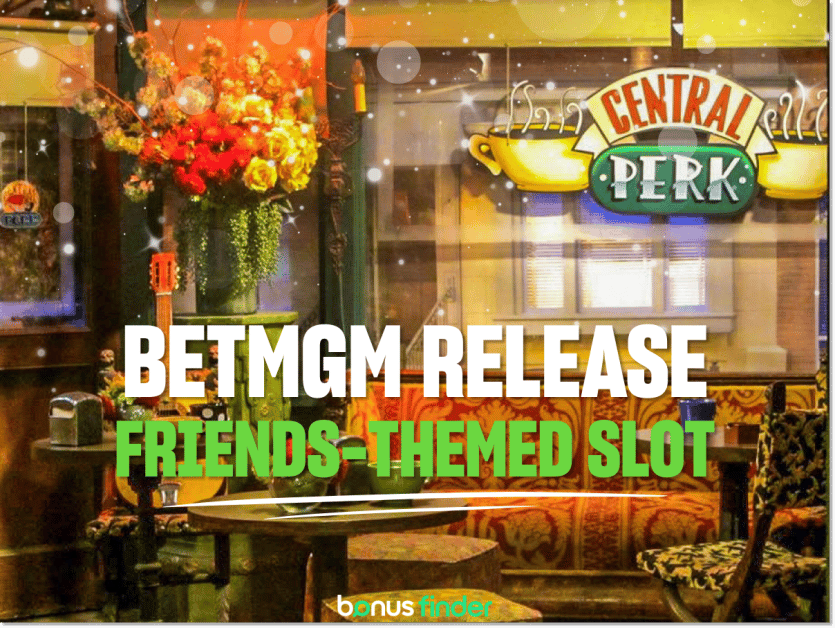 BetMGM and Atlantic Digital launch first official Friends slot