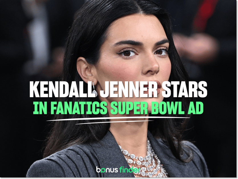 Fanatics Sportsbook enlists Kendall Jenner for Super Bowl ad
