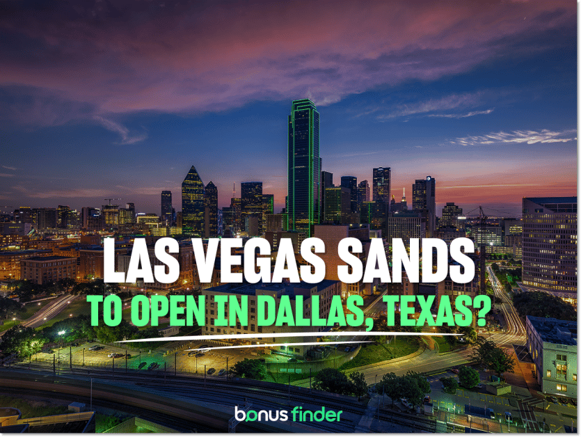 Las Vegas Sands to build new casino resort in Dallas, Texas